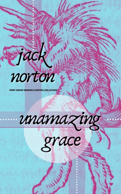 Unamazing Grace, Paperback / softback Book