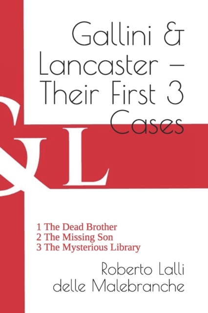 Gallini & Lancaster - Their First 3 Cases : 1 The Dead Brother - 2 The Missing Son - 3 The Mysterious Library, Paperback / softback Book