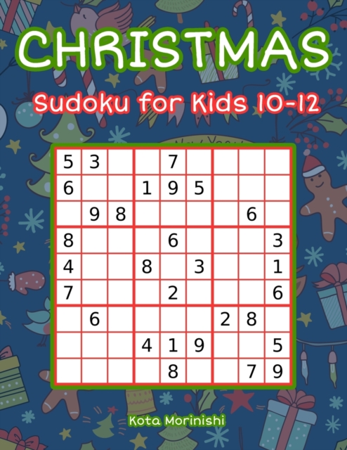 Christmas Sudoku for Kids 10-12 : 150 Easy Sudoku Puzzle Books for Kids, Paperback / softback Book