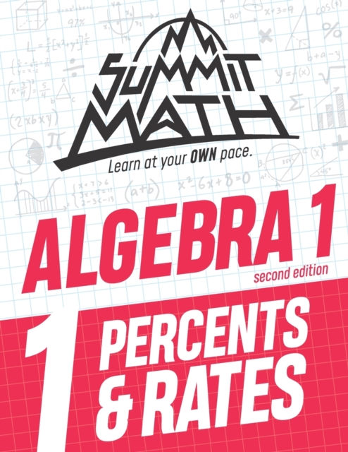Summit Math Algebra 1 Book 1 : Percents & Rates, Paperback / softback Book