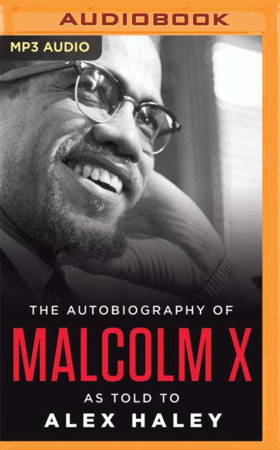 The Autobiography of Malcolm X : As Told to Alex Haley, CD-Audio Book
