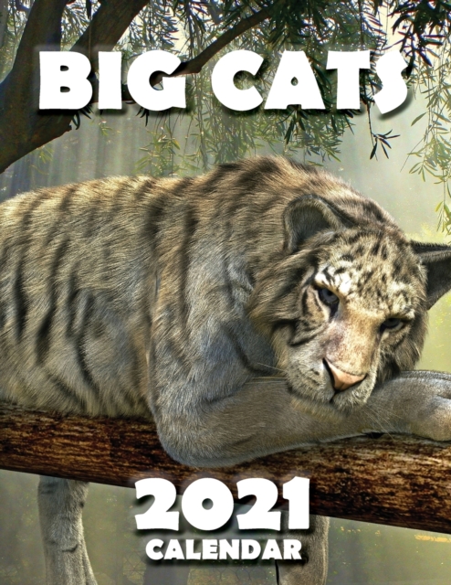 Big Cats 2021 Calendar, Paperback / softback Book