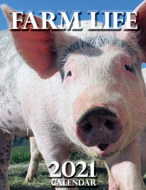 Farm Life 2021 Calendar, Paperback / softback Book