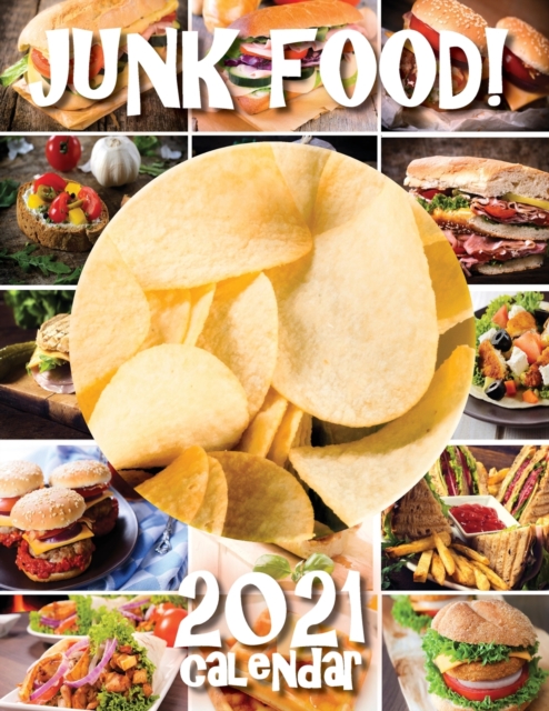 Junk Food! 2021 Calendar, Paperback / softback Book