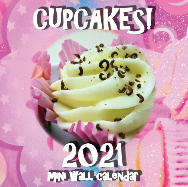 Cupcakes! 2021 Mini Wall Calendar, Paperback / softback Book