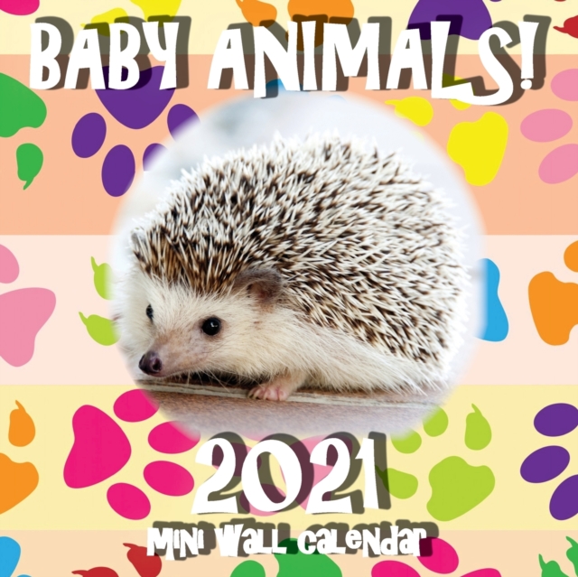 Baby Animals! 2021 Mini Wall Calendar, Paperback / softback Book