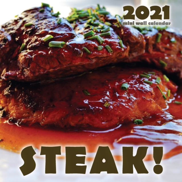 Steak! 2021 Mini Wall Calendar, Paperback / softback Book