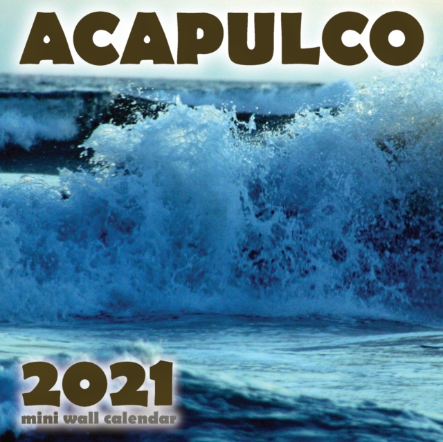 Acapulco 2021 Mini Wall Calendar, Paperback / softback Book