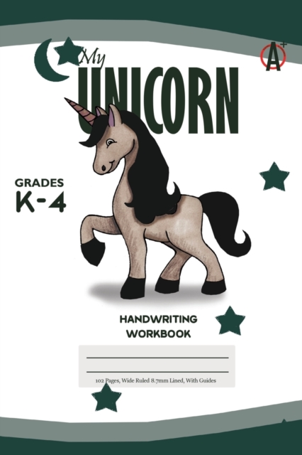 My Unicorn Primary Handwriting k-4 Workbook, 51 Sheets, 6 x 9 Inch Olive Green Cover, Paperback / softback Book