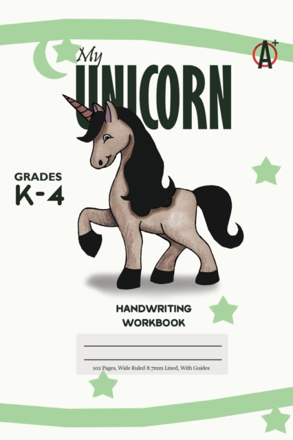 My Unicorn Primary Handwriting k-4 Workbook, 51 Sheets, 6 x 9 Inch, White Cover, Paperback / softback Book