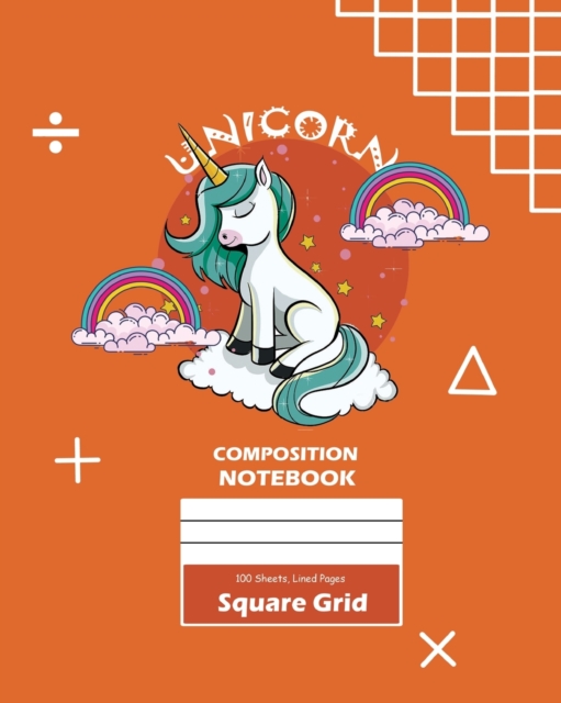 Unicorn Square Grid, Graph Paper Composition Notebook, 100 Sheets, Large 8 x 10 Inch, Quad Ruled Orange Cover, Paperback / softback Book