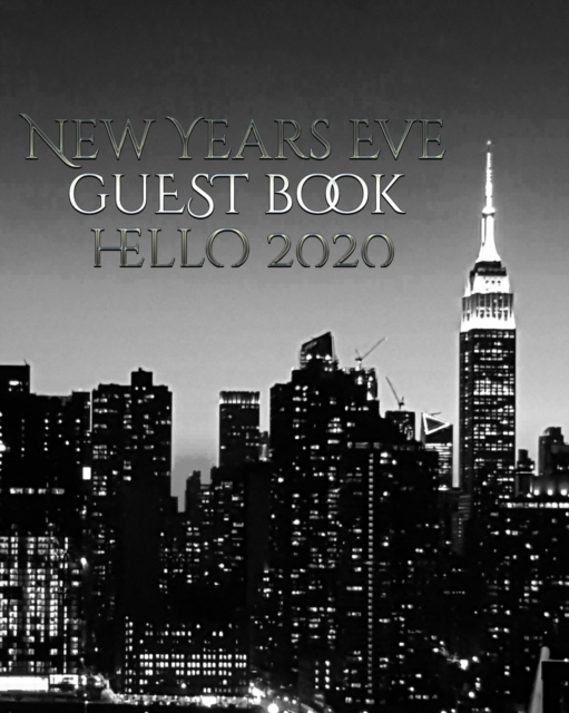 New Years Eve NYC themed Guest blank Book Hello 2020 : New Years Eve New York City Guest Book Hello 2020 designer edition, Paperback / softback Book