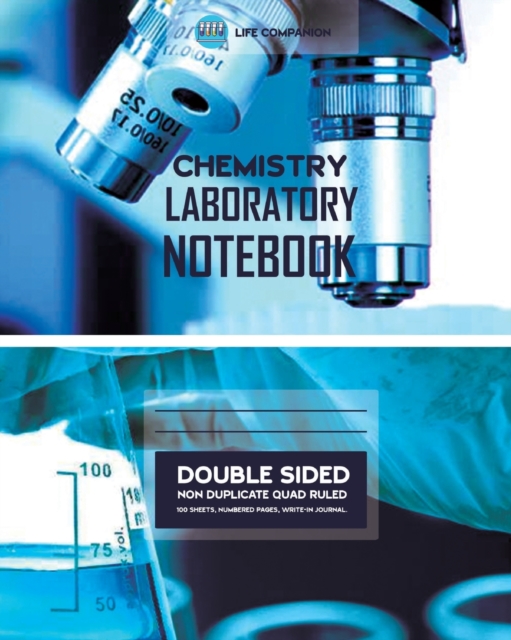 Chemistry Laboratory Notebook, Non Duplicate, Write-in Blank, Double Sided, 100 Sheets, Large 8 x 10 Inch, Quad Ruled, Paperback / softback Book