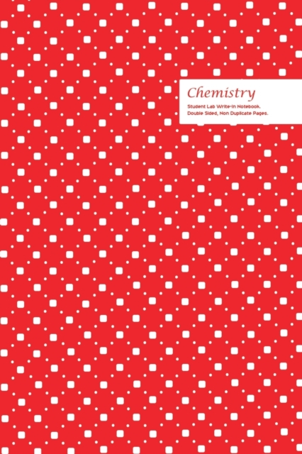 Chemistry Student Lab Write-in Notebook 6 x 9, 102 Sheets, Double Sided, Non Duplicate Quad Ruled Lines, (Red), Paperback / softback Book