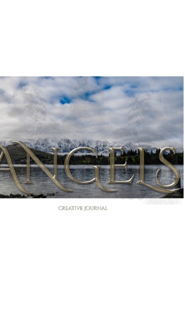 Angels blank pages Journal New Zealand landscape : Angels creative Journal New Zealand landscape, Hardback Book