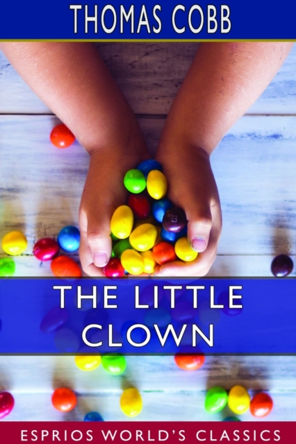 The Little Clown (Esprios Classics), Paperback / softback Book