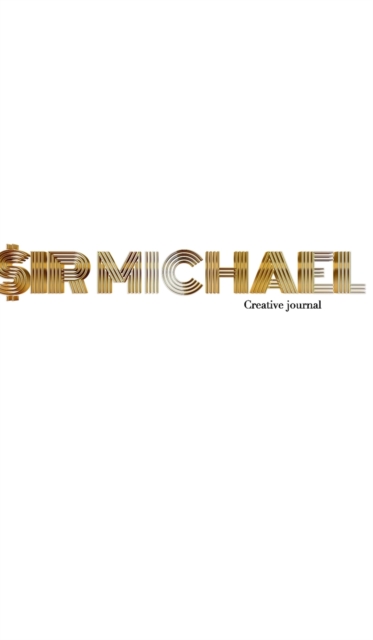 Gold graphic sir Michael branded Blank page Creative Note journal : Gold graphic sir Michael branded Blank Creative Note journal, Hardback Book