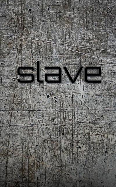 Slave creative blank Journal : Slave creative blank Journal, Paperback / softback Book