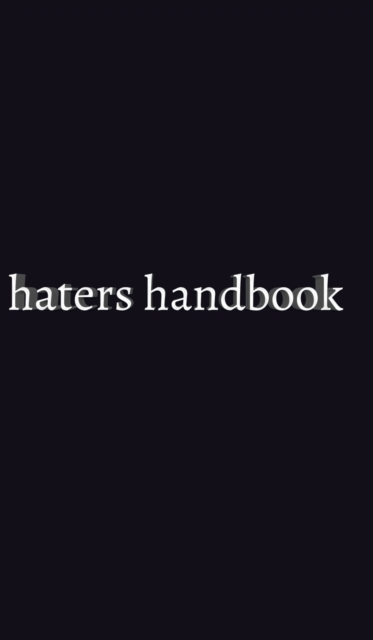 haters handbook Blank Notebook : haters handbook Blank Notebook, Hardback Book