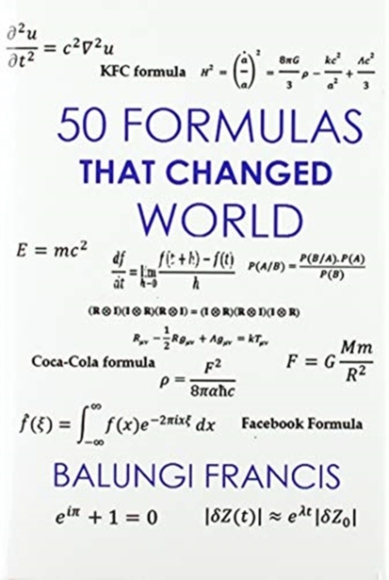Fifty Formulas that Changed the World, Hardback Book