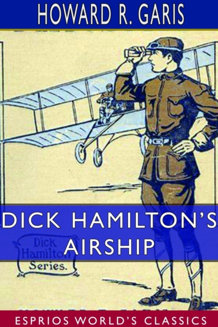 Dick Hamilton's Airship (Esprios Classics), Paperback / softback Book