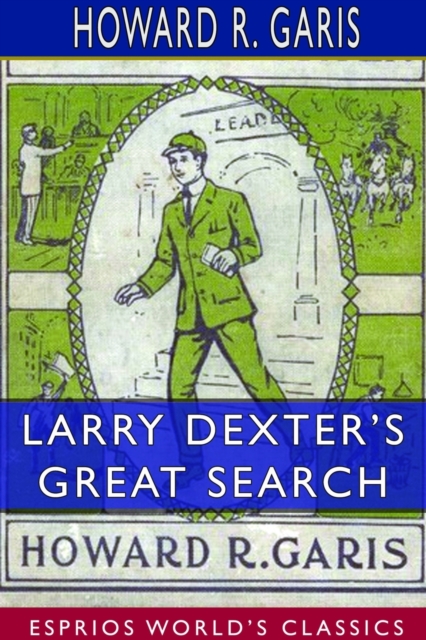 Larry Dexter's Great Search (Esprios Classics), Paperback / softback Book