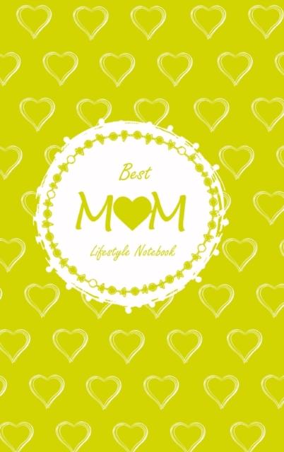 Best Mom Lifestyle Write-in Notebook, Dotted Lines, 288 Pages, Wide Ruled, Size 6 x 9 Inch (A5) Hardcover (Yellow), Hardback Book