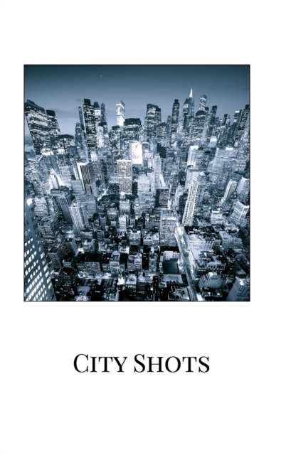 City Shots, Hardback Book