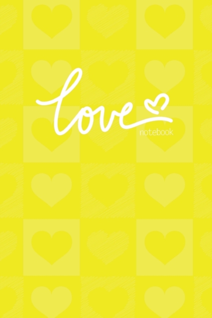 Love Notebook, Blank Write-in Journal, Dotted Lines, Wide Ruled, Medium (A5) 6 x 9 In (Yellow), Paperback / softback Book