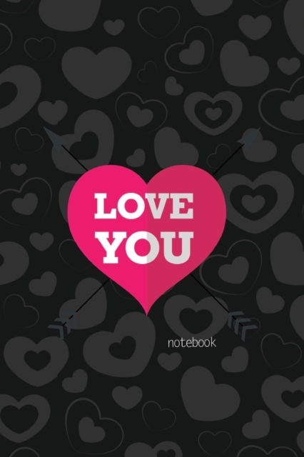 Love You Notebook, Blank Write-in Journal, Dotted Lines, Wide Ruled, Medium (A5) 6 x 9 In (Black), Paperback / softback Book