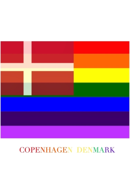 COPENHAGEN DENMARK Gay pride flag blank journal : DENMARK Gay pride flag blank journal, Paperback / softback Book