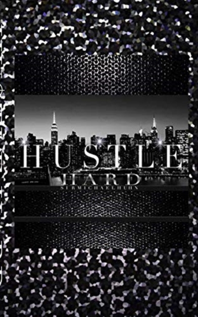 Hustle hard $ir Michael black Diamond creative blank journal : Hustle hard $ir Michael Diamond creative blank journal, Paperback / softback Book