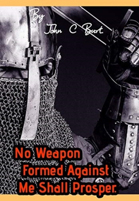 No Weapon Formed Against Me Shall Prosper., Hardback Book