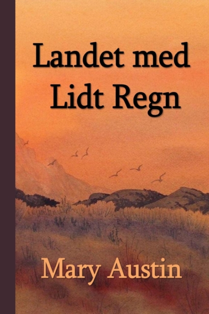 Landet med Lidt Regn; The Land of Little Rain, Danish edition, Paperback / softback Book