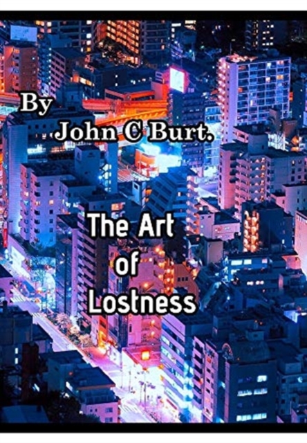 The Art of Lostness., Hardback Book