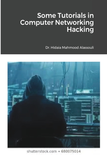 Some Tutorials in Computer Networking Hacking, Paperback / softback Book