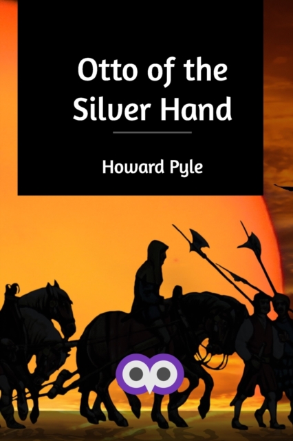 Otto of the Silver Hand, Paperback / softback Book