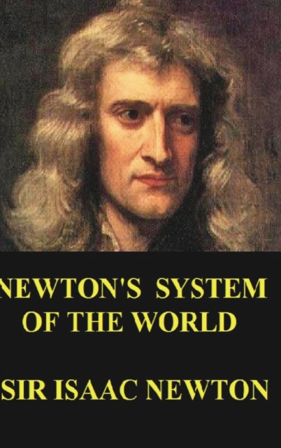 Newton's System of the World, Hardback Book