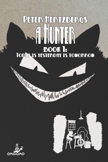 A Hunter - Book 1 : Today is Yesterday is Tomorrow, Paperback / softback Book
