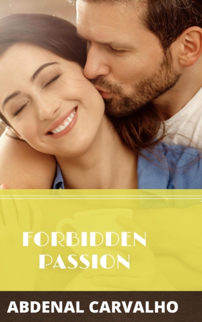 Forbidden Passion : Fiction Romance, Hardback Book