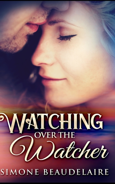 Watching Over The Watcher, Hardback Book