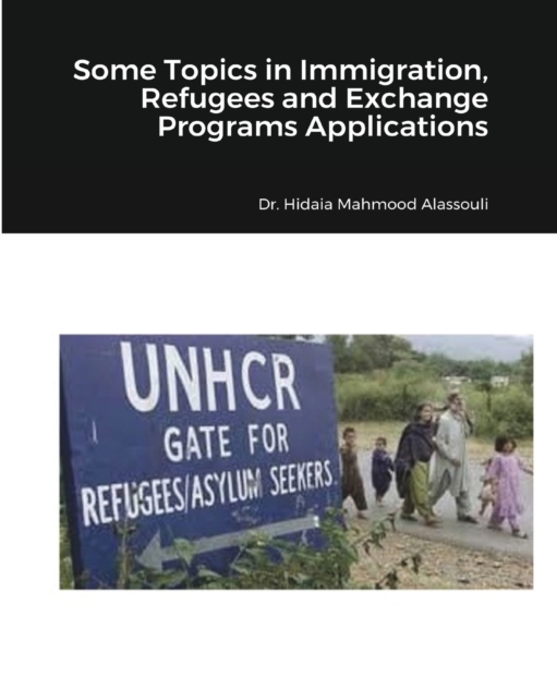 Some Topics in Immigration, Refugees and Exchange Programs Applications, Paperback / softback Book