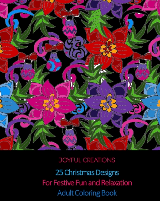 25 Christmas Designs For Festive Fun and Relaxation : Adult Coloring Book (US Edition), Paperback / softback Book
