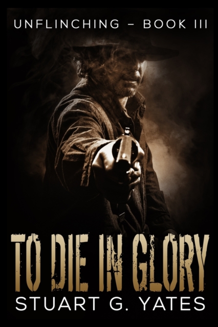 To Die In Glory, Paperback / softback Book