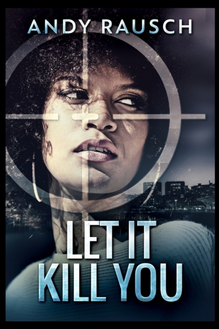 Let It Kill You, Paperback / softback Book