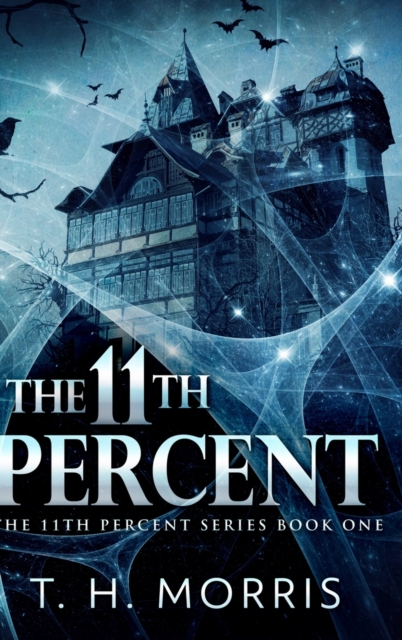The 11th Percent (The 11th Percent Book 1), Hardback Book
