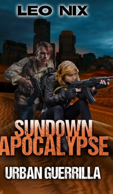 Urban Guerrilla (Sundown Apocalypse Book 2), Hardback Book