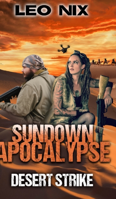 Desert Strike (Sundown Apocalypse Book 4), Hardback Book