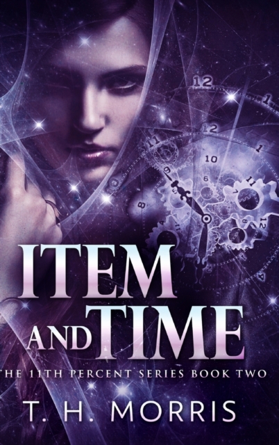 Item and Time (The 11th Percent Book 2), Hardback Book