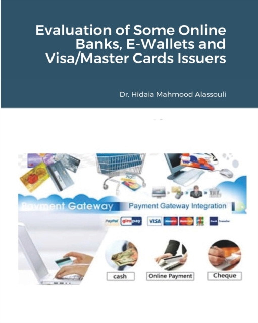 Evaluation of Some Online Banks, E-Wallets and Visa/Master Cards Issuers, Paperback / softback Book